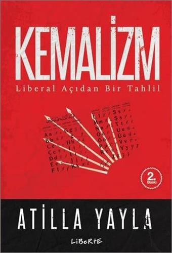 Kemalizm:Liberal Bir Bakış - Atilla Yayla - Liberte