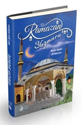 Ramazan Yağmuru - Nehir Aydın Gökduman - Genç Damla Yayınevi