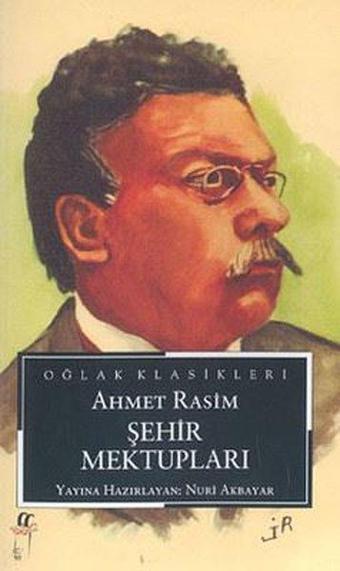 Şehir Mektupları - Ahmet Rasim - Oğlak Yayıncılık