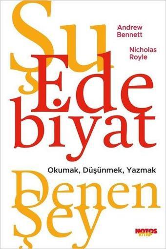 Şu Edebiyat Denen Şey - Andrew E. Bennett - Notos