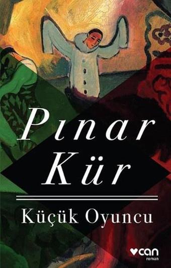 Küçük Oyuncu - Pınar Kür - Can Yayınları