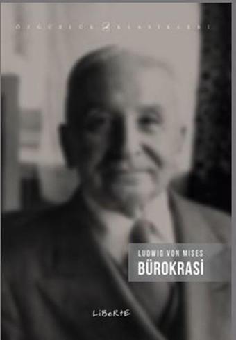 Bürokrasi - Ludwig Von Mises - Liberte