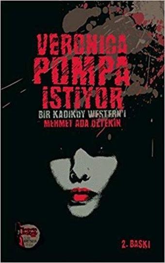 Veronica Pompa İstiyor - Mehmet Ada Öztekin - Altıkırkbeş Basın Yayın