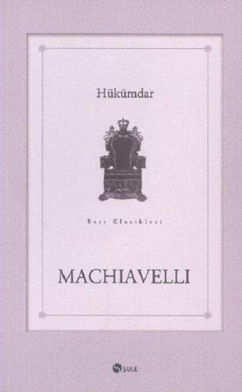 Hükümdar - Machiavelli  - Şule Yayınları