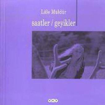 Saatler / Geyikleri - Lale Müldür - Yapı Kredi Yayınları