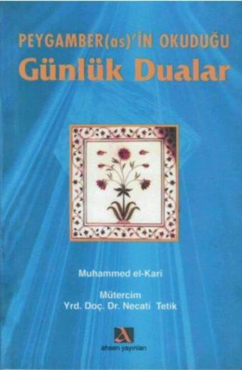 Peygamber(as)'in Okuduğu Günlük Dualar - Gülseren Efilti - Ahsen Yayınları