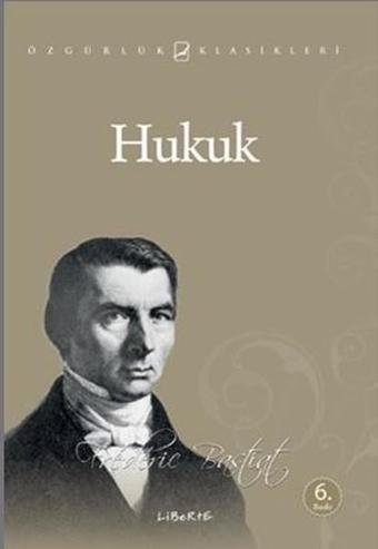 Hukuk - Frederic Bastiat - Liberte