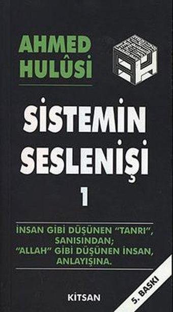 Sistemin Seslenişi 1 - Ahmed Hulusi - Kitsan Yayınevi