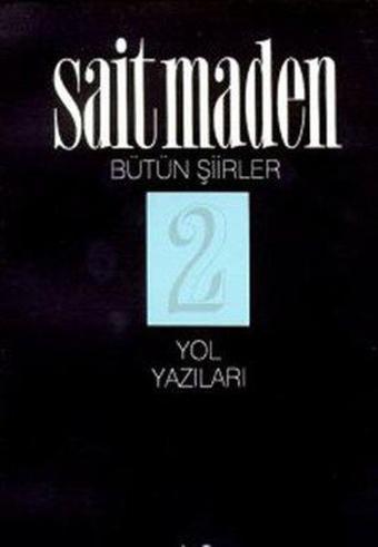 Yol Yazıları - Sait Maden - Çekirdek Yayınları