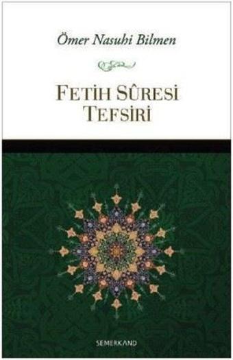 Fetih Suresi Tefsiri - Faruk Gürbüz - Semerkand Yayınları