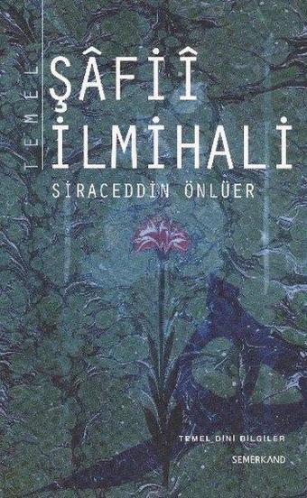 Temel Şafii İlmihali - Siraceddin Önlüer - Semerkand Yayınları