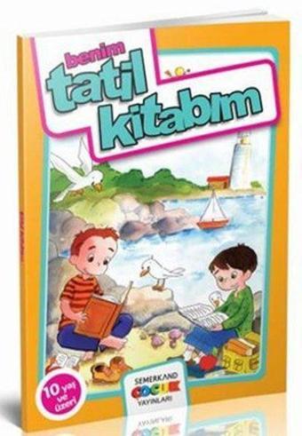 Benim Tatil Kitabım - Bekir Nas - Semerkand Çocuk