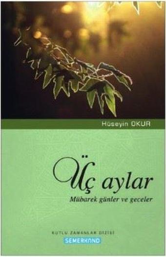 Üç Aylar - Hüseyin Okur - Semerkand Yayınları