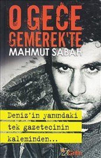 O Gece Gemerekte - Mahmut Sabah - Grifin Kitap