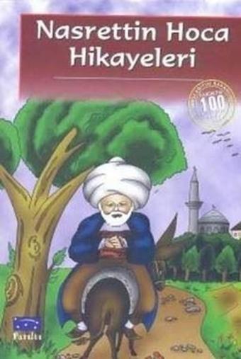 Nasrettin Hoca Hikayeleri-100 T.E İlköğretim - Kolektif  - Parıltı Yayınları