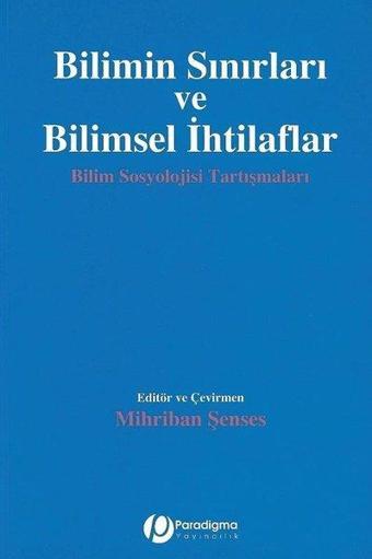 Bilimin Sınırları ve Bilimsel İhtilaflar - Paradigma Yayınları