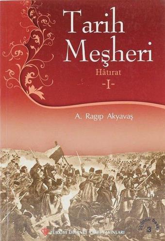 Tarih Meşheri - 1 - Türkiye Diyanet Vakfı Yayınları