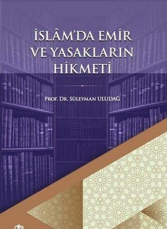 İslam'da Emir ve Yasakların Hikmeti - Süleyman Uludağ - Türkiye Diyanet Vakfı Yayınları