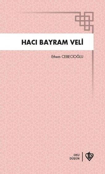 Hacı Bayram Veli - Ethem Cebecioğlu - Türkiye Diyanet Vakfı Yayınları