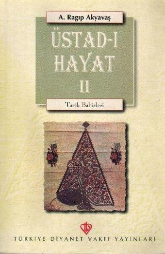 Üstad-ı Hayat - Tarih Bahisleri 2 - Türkiye Diyanet Vakfı Yayınları