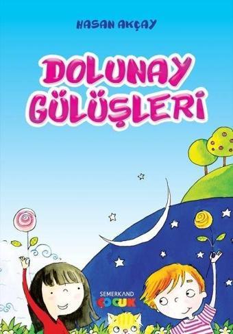 Dolunay Gülüşleri - Hasan Akçay - Semerkand Çocuk