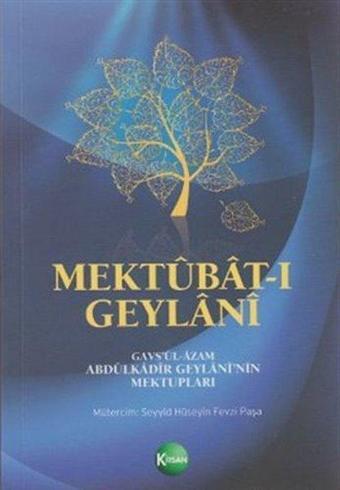 Mektubat-ı GeylaniGavs'ül-Azam Abdülkadir Geylani'nin Mektupları (Ciltli) - Abdülkadir Geylani - Kitsan Yayınevi