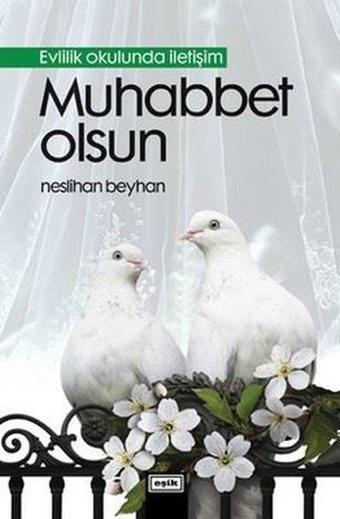 Muhabbet Olsun - Neslihan Beyhan - Eşik Yayınları