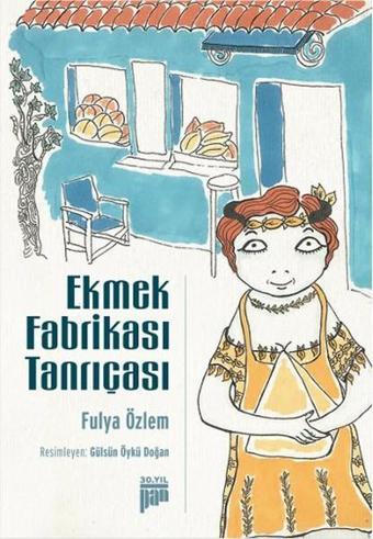 Ekmek Fabrikası Tanrıçası - Fulya Özlem - Pan Yayıncılık