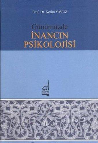 Günümüzde İnancın Psikolojisi - Kerim Yavuz - Boğaziçi Yayınları