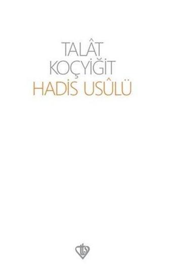 Hadis Usulü - Türkiye Diyanet Vakfı Yayınları