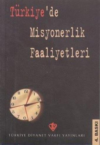 Türkiye'de Misyonerlik Faaliyetleri - Abdurrahman Küçük - Türkiye Diyanet Vakfı Yayınları