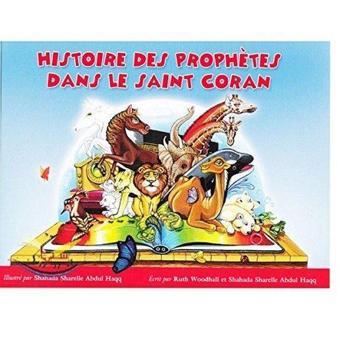 Histoire des Prophetes dans le Saint Coran - Peygamber Kıssaları - Ruth Woodhall - Editionsdunil