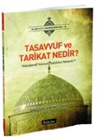 Tasavvuf ve Tarikat Nedir? - Ahmet Çağıl - Şadırvan Yayınları