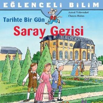 Tarihte Bir Gün - Saray Gezisi - Christa Holtei - İş Bankası Kültür Yayınları
