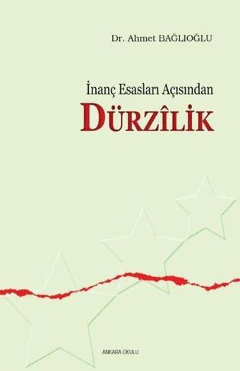 İnanç Esasları Açısından Dürzilik - Ahmet Bağlıoğlu - Ankara Okulu Yayınları