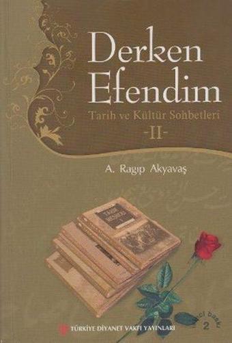 Derken Efendim 2 - Türkiye Diyanet Vakfı Yayınları