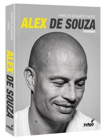 Alex de Souza - Marcos Eduardo Neves - İndigo Kitap Yayınevi