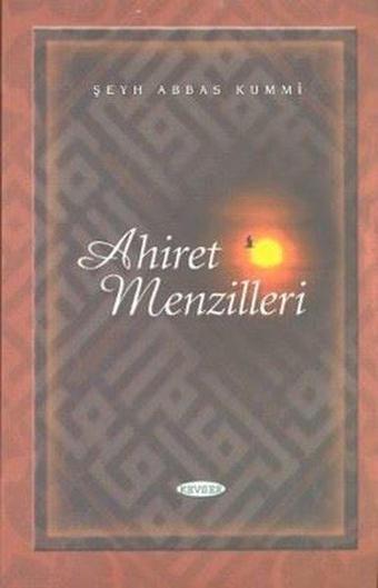 Ahiret Menzilleri - Kevser Yayınları