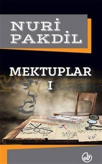 Mektuplar - 1 - Nuri Pakdil - Edebiyat Dergisi Yayınları