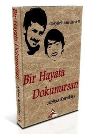 Bir Hayata Dokunursan - Son Kitap