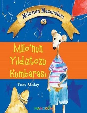 Milo'nun Maceraları 5-Milo'nun Yıldıztozu Kumbarası - Tunç Atalay - Mandolin