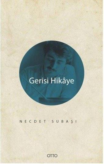 Gerisi Hikaye - Necdet Subaşı - Otto