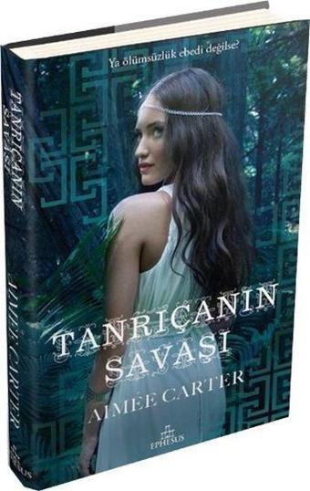 Tanrıçanın Savaşı - Aimee Carter - Ephesus Yayınları