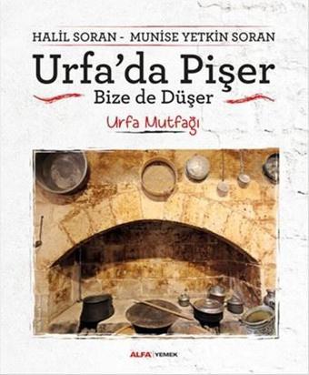 Urfa'da Pişer Bize De Düşer - Alfa Yayıncılık
