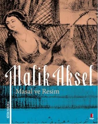 Malik Aksel - Masal ve Resim - Kolektif  - Kapı Yayınları