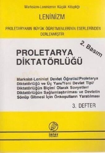 Proletarya Diktatörlüğü (3. Defter) - Kolektif  - İnter Yayınevi