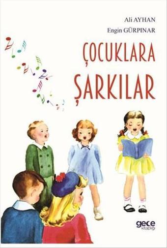 Çocuklara Şarkılar - Engin Gürpınar - Gece Kitaplığı