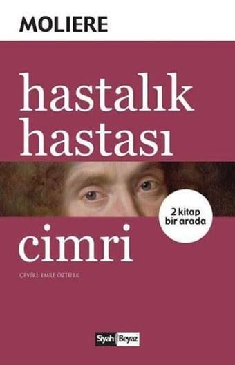 Hastalık Hastası - Cimri - Moliere  - Siyah Beyaz