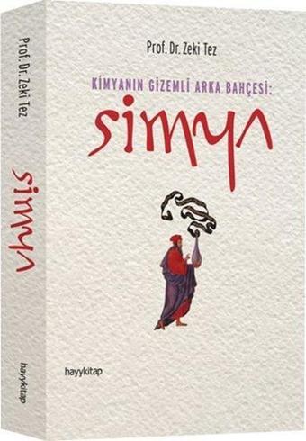 Kimyanın Gizemli Arka Bahçesi-Simya - Zeki Tez - Hayykitap