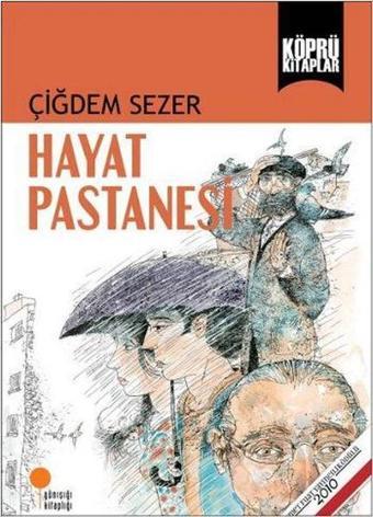 Hayat Pastanesi - Çiğdem Sezer - Günışığı Kitaplığı